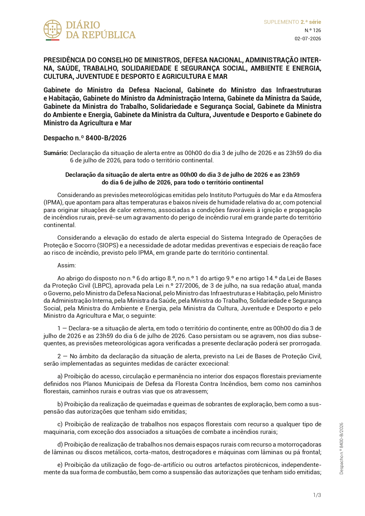 Notícia  Declaração da situação de alerta entre as 00h00 do dia 3 de julho de 2026 e as 23h59 do dia 6 de julho de 2026, para todo o território continental